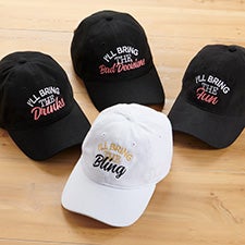 Kittenish "I'll Bring The" Embroidered Baseball Caps     - 53451