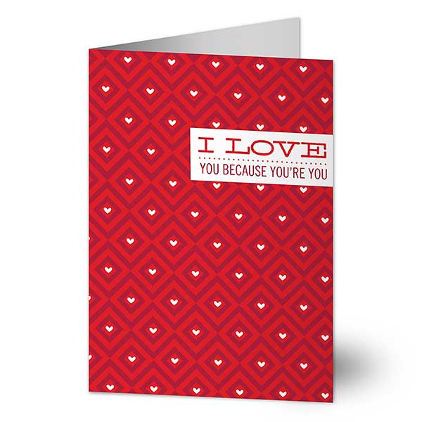 I Love You Because You're You Personalized Greeting Cards - 22893