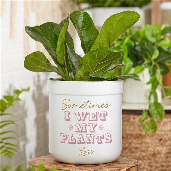 Sometimes I Wet My Plants Flower Pot for Kittenish by Jessie James Decker  - 52595